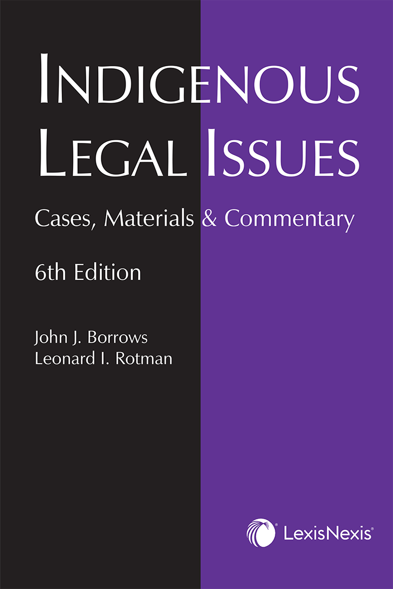 Indigenous Legal Issues: Cases, Materials & Commentary, 6th Edition