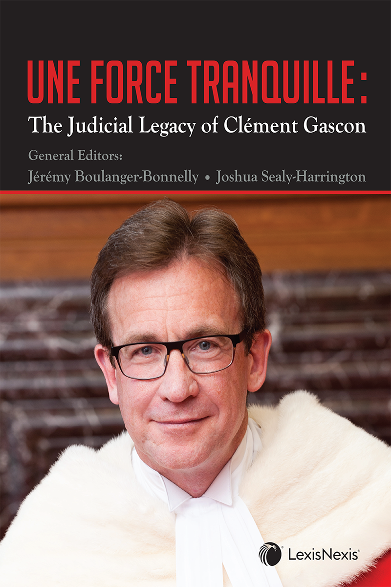 Une Force Tranquille : The Judicial Legacy of Clément Gascon