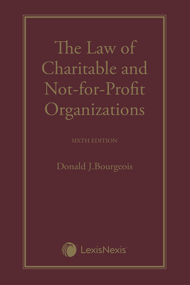 The Law of Charitable and Not-for-Profit Organizations, 6th Edition