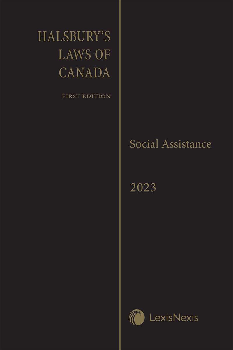 Halsbury's Laws of Canada – Social Assistance (2023 Reissue)