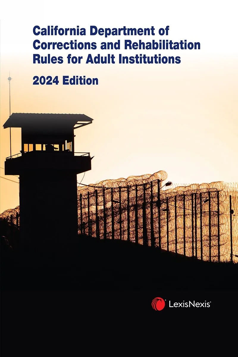 California Department of Corrections and Rehabilitation Rules for Adult Institutions