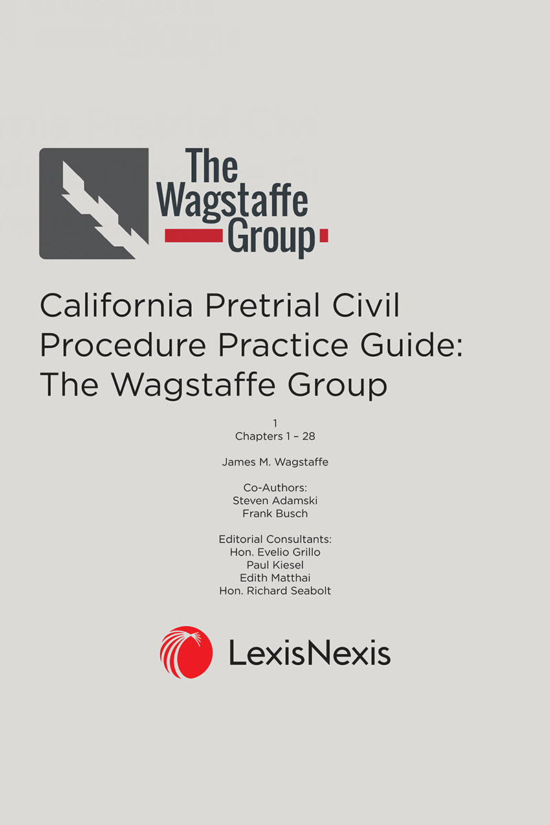 California Pretrial Civil Procedure Practice Guide: The Wagstaffe Group