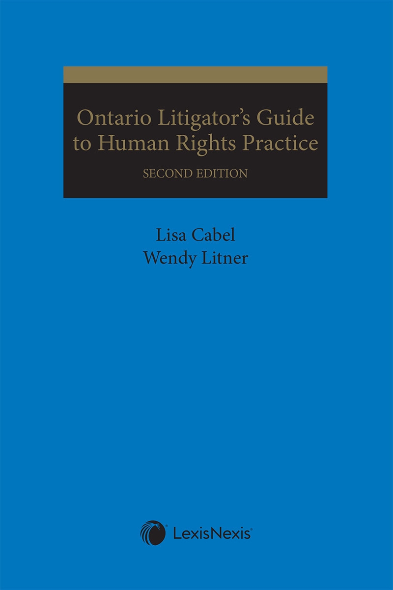 Ontario Litigator's Guide to Human Rights Practice, 2nd Edition