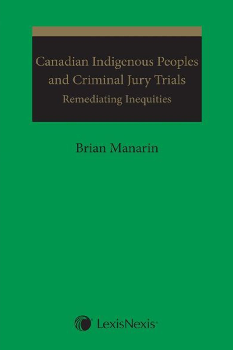 Canadian Indigenous Peoples and Criminal Jury Trials: Remediating Inequities 