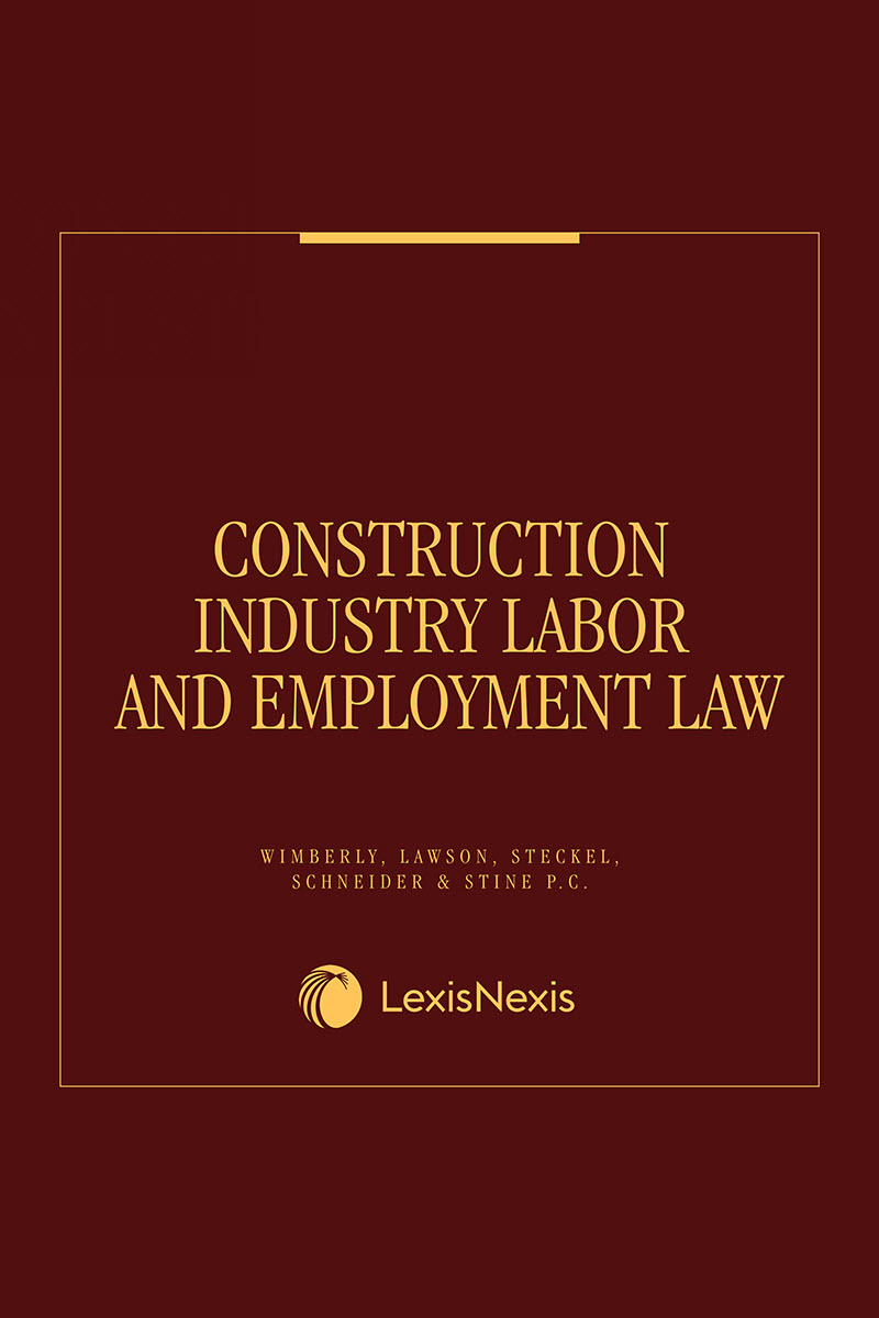 Construction Industry Labor and Employment Law