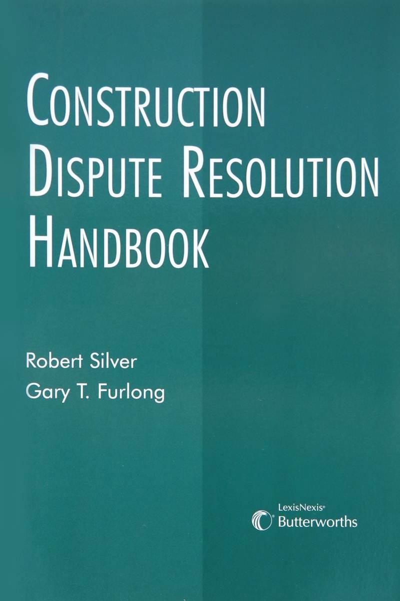 Construction Dispute Resolution Handbook