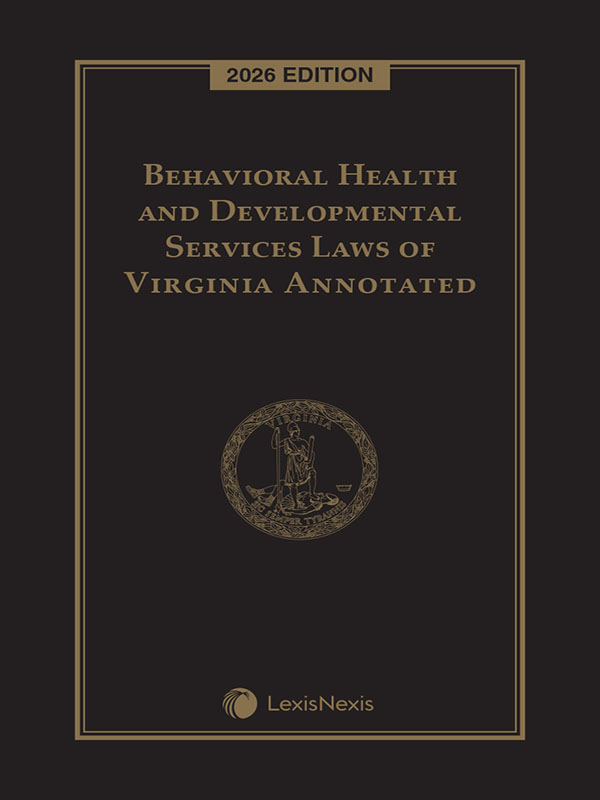 Behavioral Health and Developmental Services Laws of Virginia Annotated