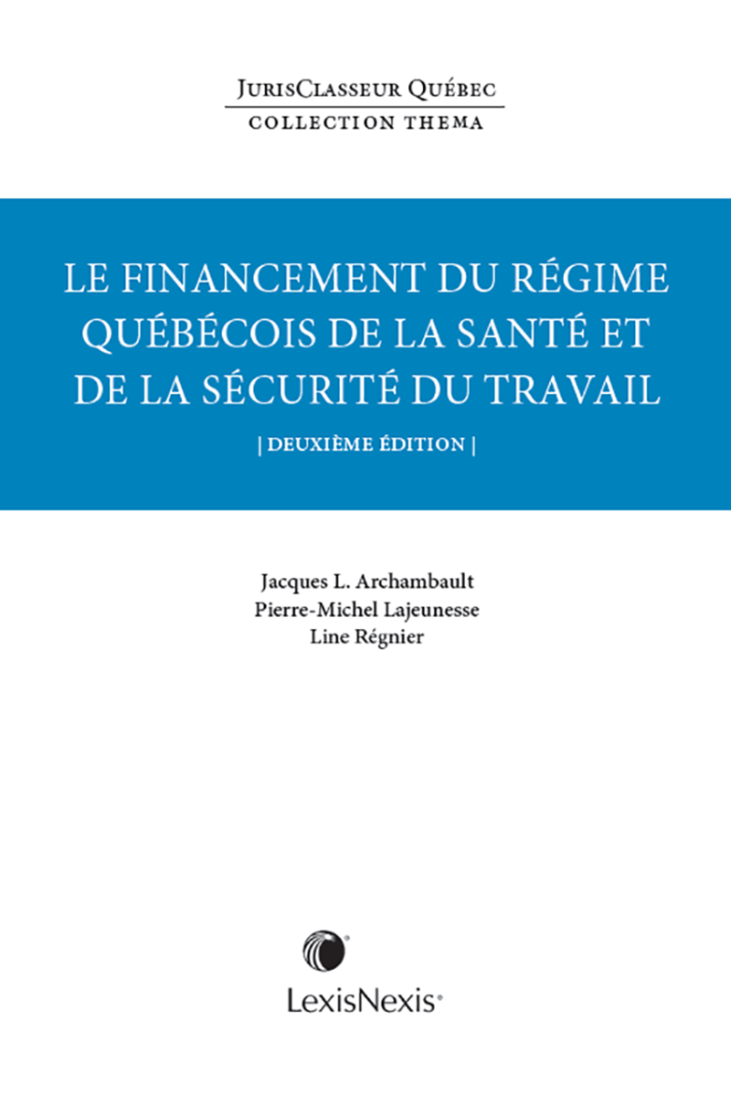Thema – Le financement du régime québécois de la santé et de la sécurité du travail,  2e édition