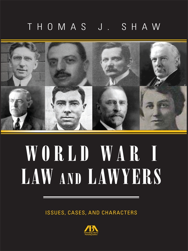 World War I and Lawyers: Issues, Cases, and Characters