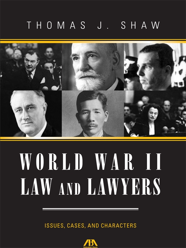 World War II and Lawyers: Issues, Cases, and Characters