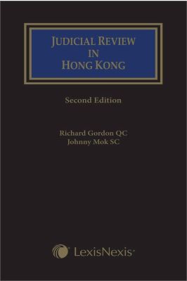 Judicial Review in Hong Kong - Second Edition 