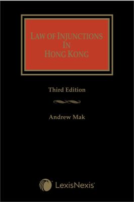 Law of Injunctions in Hong Kong – Third Edition