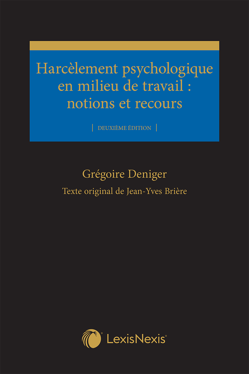 Harcèlement psychologique en milieu de travail : notions et recours, 2e édition