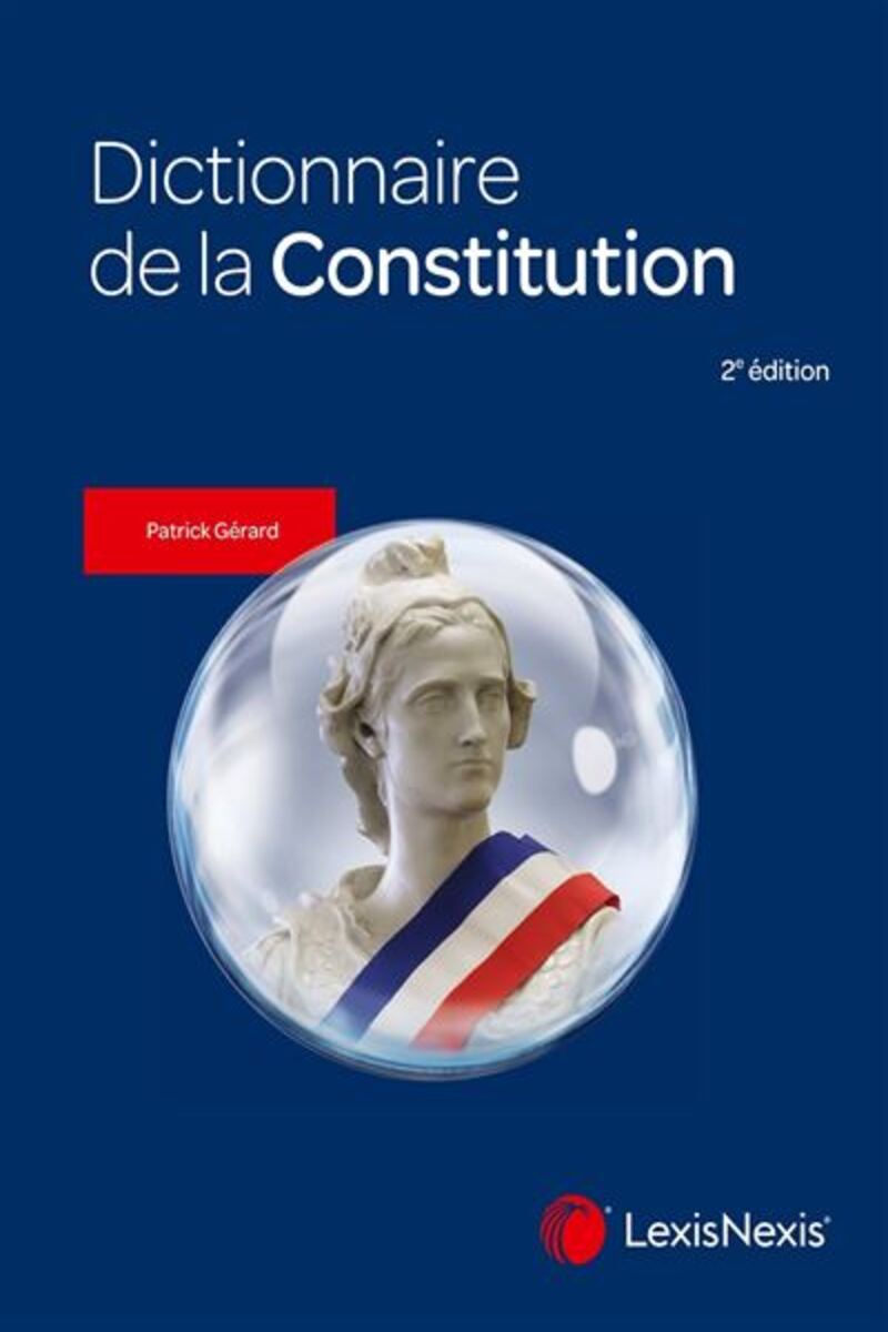 Dictionnaire de la Constitution - 2e édition