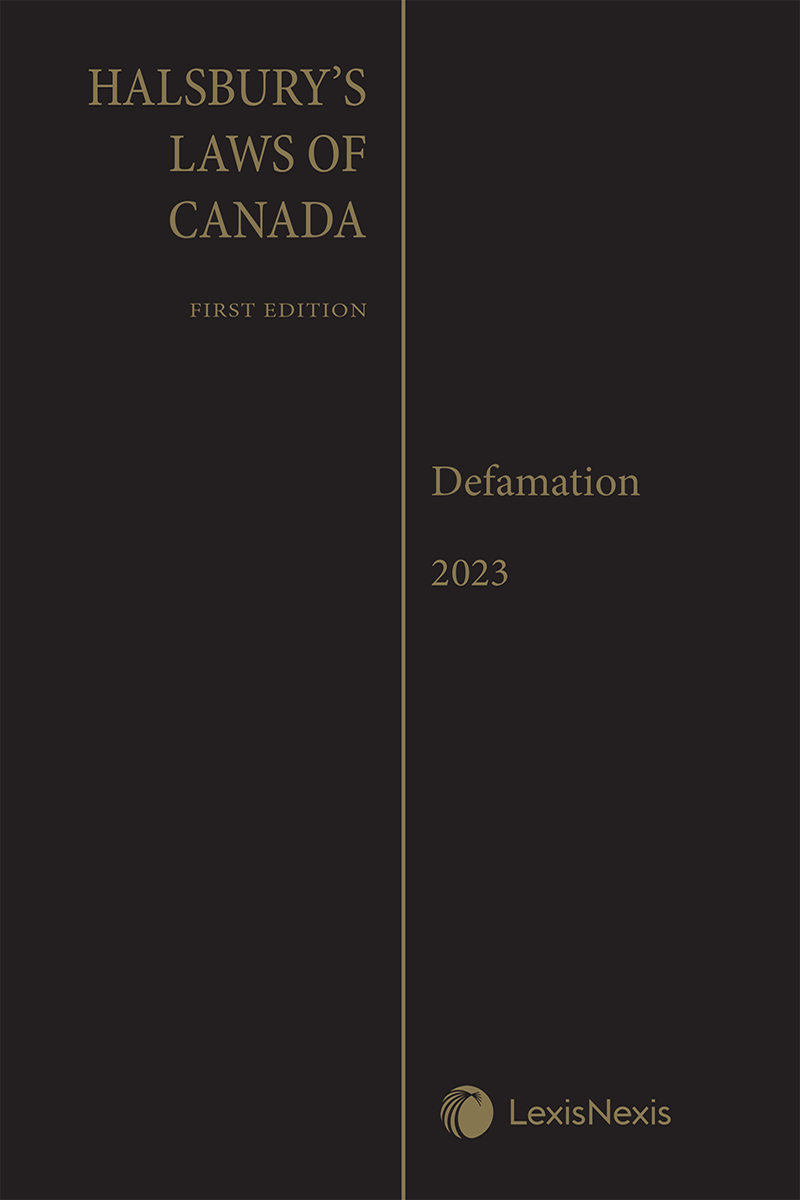 Halsbury's Laws of Canada – Defamation (2023 Reissue)