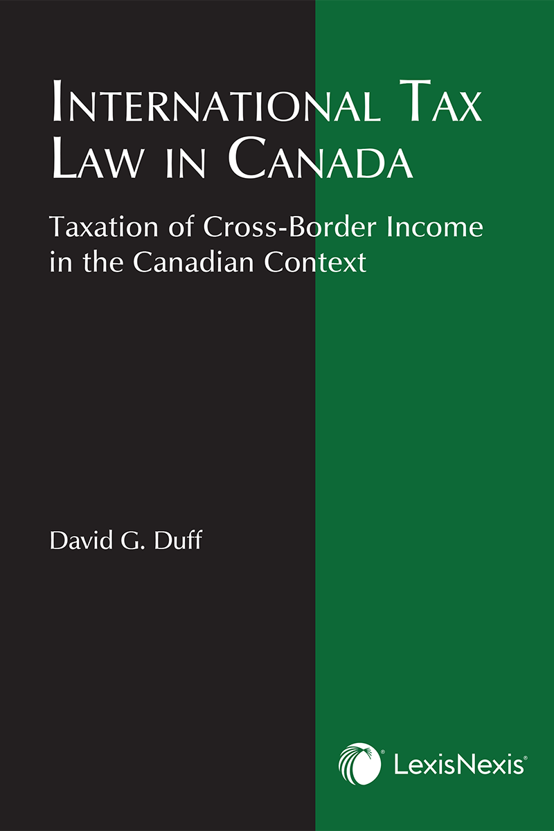International Tax Law in Canada: Taxation of Cross-Border Income in the Canadian Context