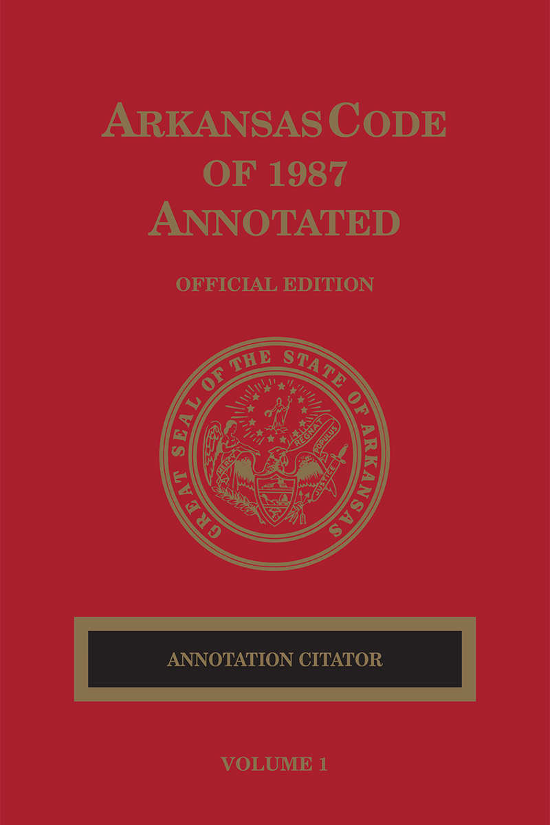 Arkansas Code of 1987 Annotated: Annotation Citator Book Cover