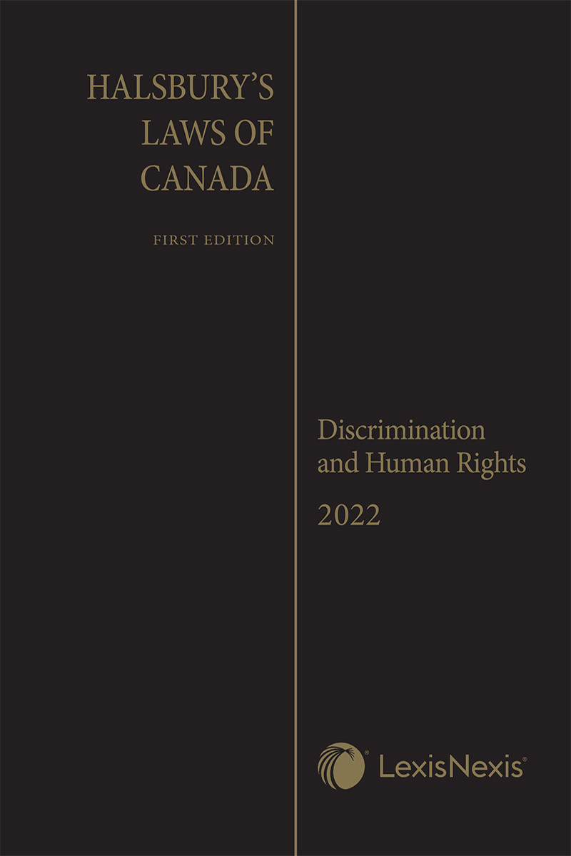 Halsbury's Laws of Canada – Discrimination and Human Rights (2022 Reissue)