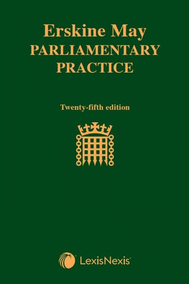 Erskine May: Parliamentary Practice, 25th Edition