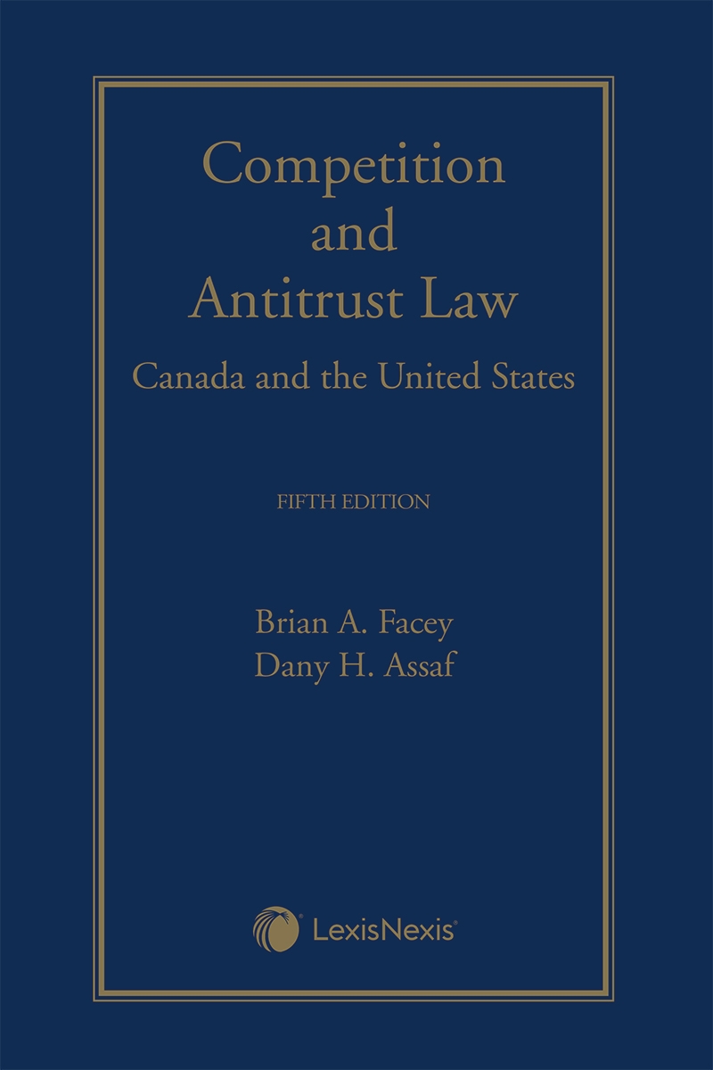 Competition and Antitrust Law – Canada and the United States, 5th Edition