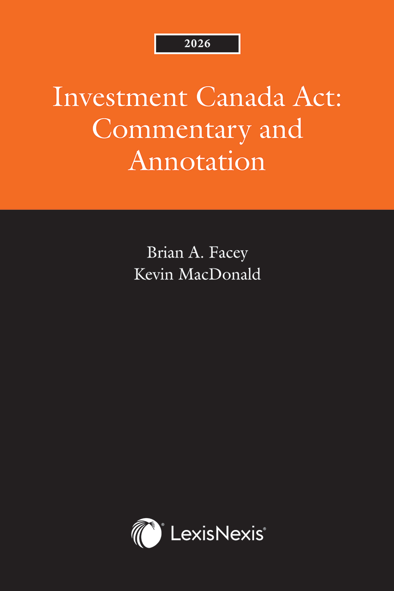 Investment Canada Act: Commentary and Annotation, 2026 Edition