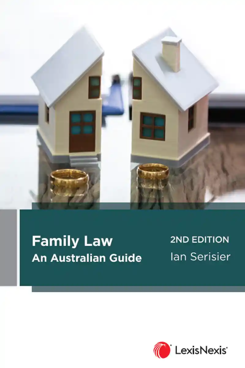 Family Law: An Australian Guide, 2nd ed by Ian Serisier