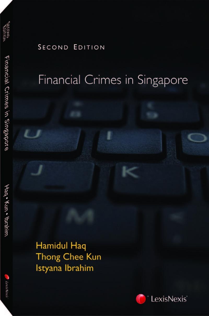 Financial Crimes in Singapore, Second Edition [Soft Cover]