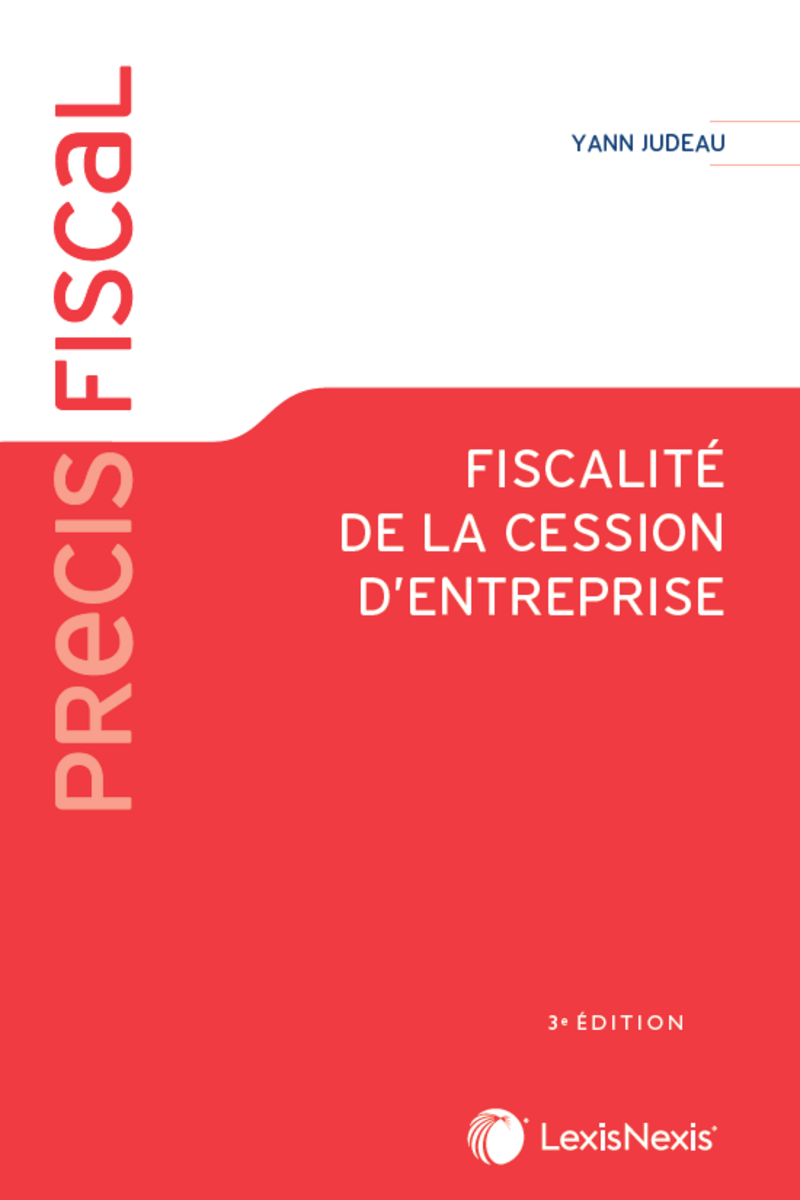 Fiscalité de la cession d’entreprise - 3e édition