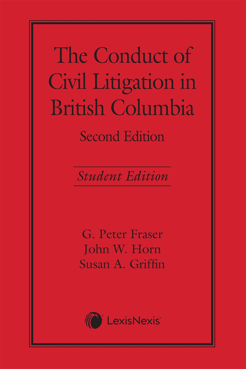 The Conduct of Civil Litigation in British Columbia, 2nd Edition – Student Edition
