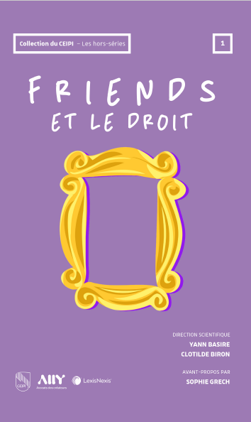Friends et le droit