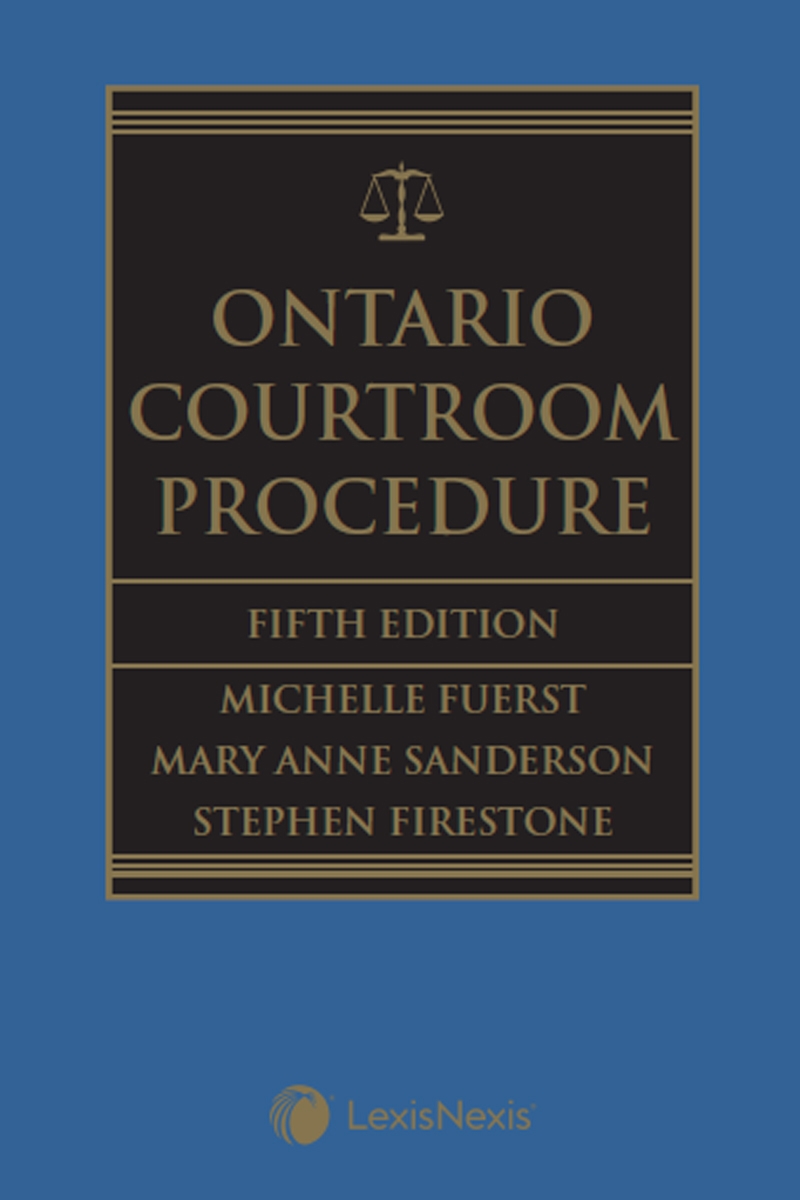 Ontario Courtroom Procedure, 5th Edition