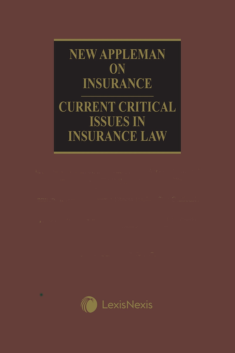 New Appleman on Insurance: Current Critical Issues in Insurance Law
