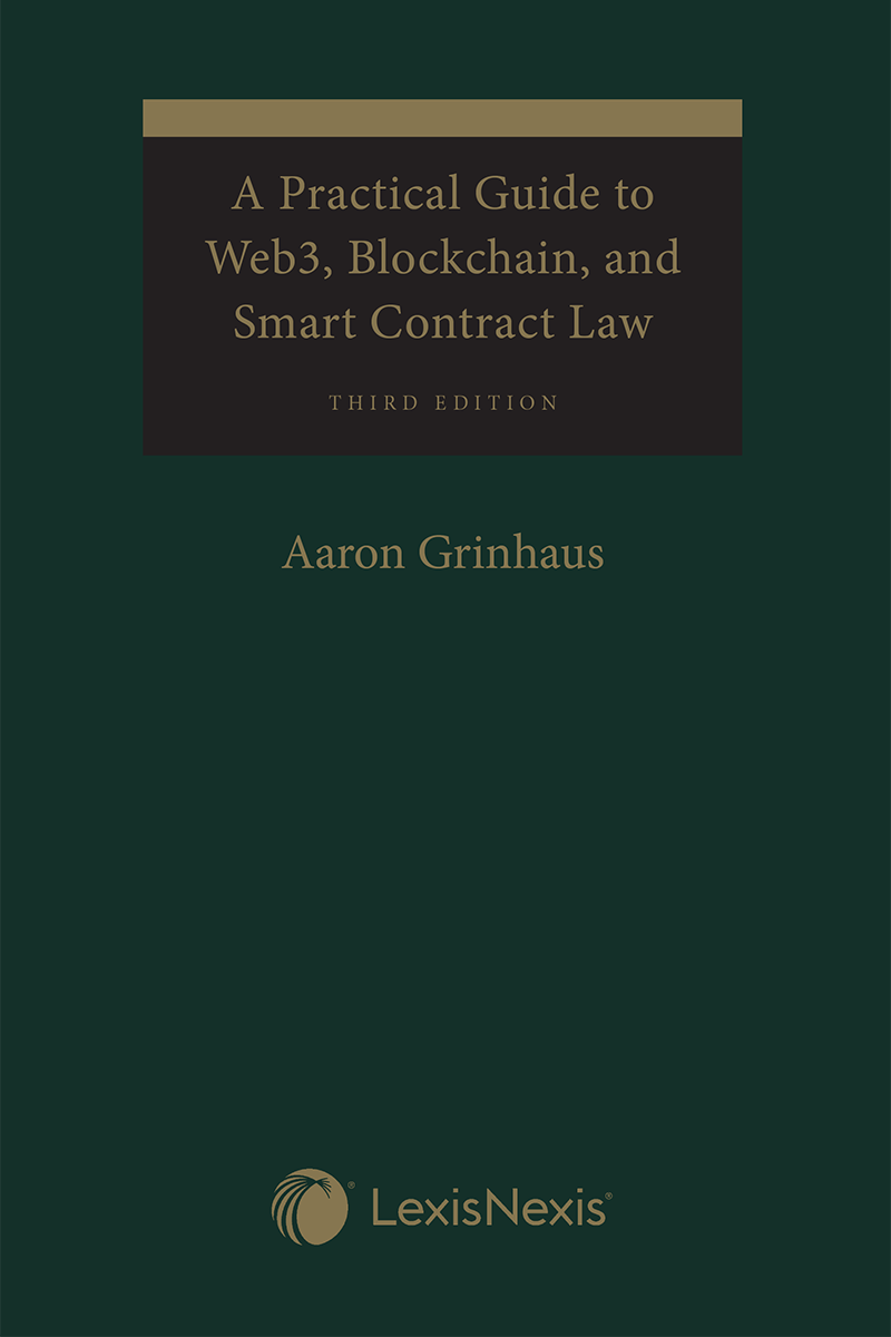A Practical Guide to Web3, Blockchain, and Smart Contract Law, 3rd Edition