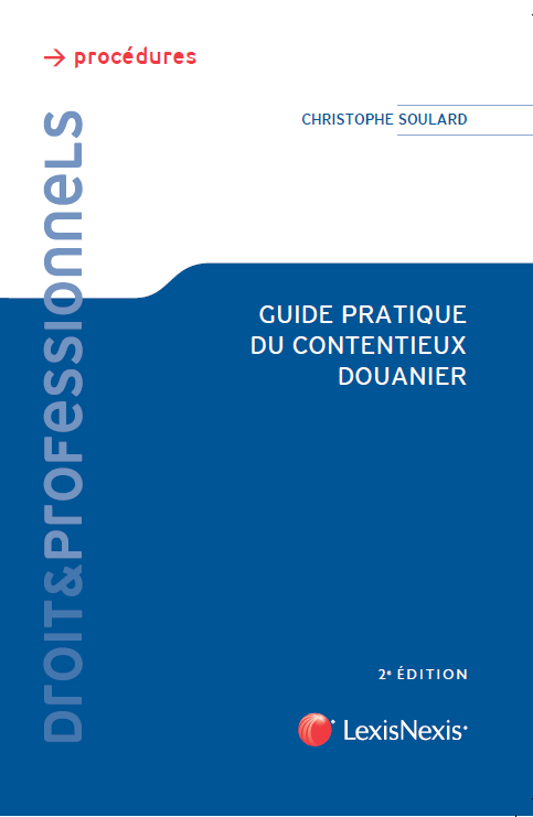 Guide pratique du contentieux douanier