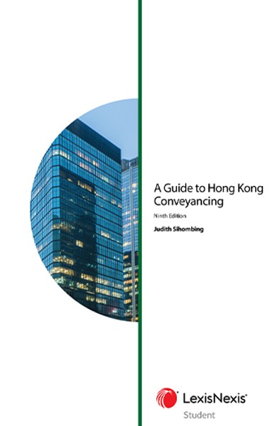 A Guide to Hong Kong Conveyancing - Ninth Edition (Student)
