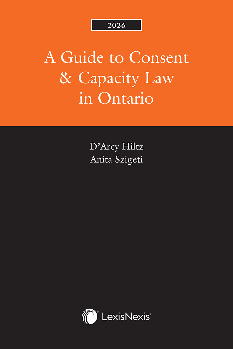 A Guide to Consent & Capacity Law in Ontario, 2026 Edition