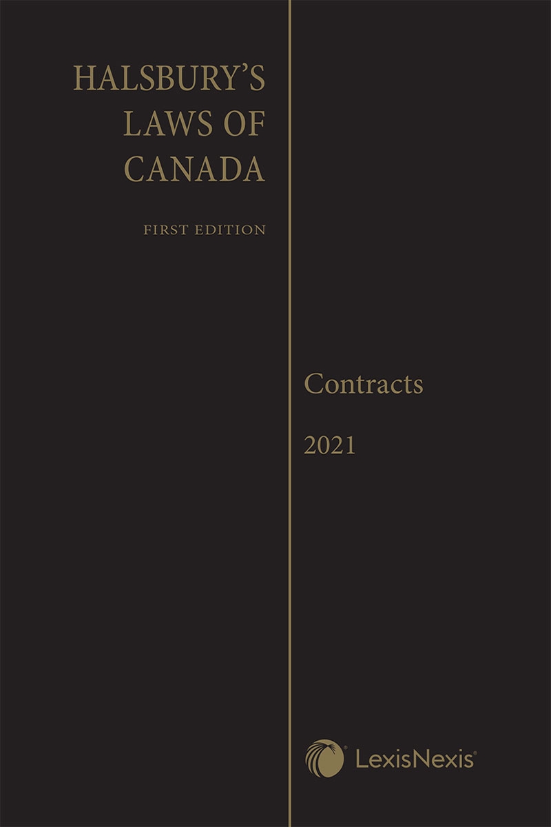 Halsbury's Laws of Canada – Contracts (2021 Reissue)