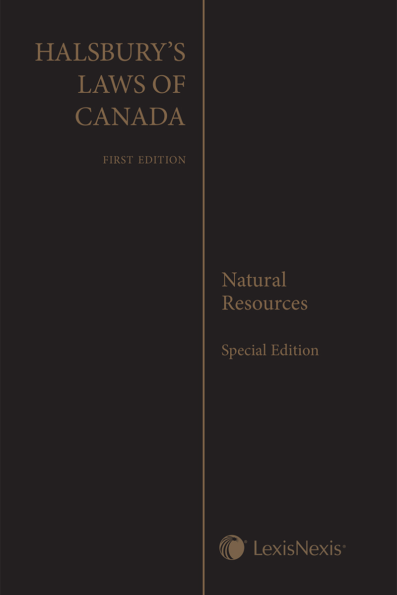 Halsbury's Laws of Canada – Natural Resources, Special Edition