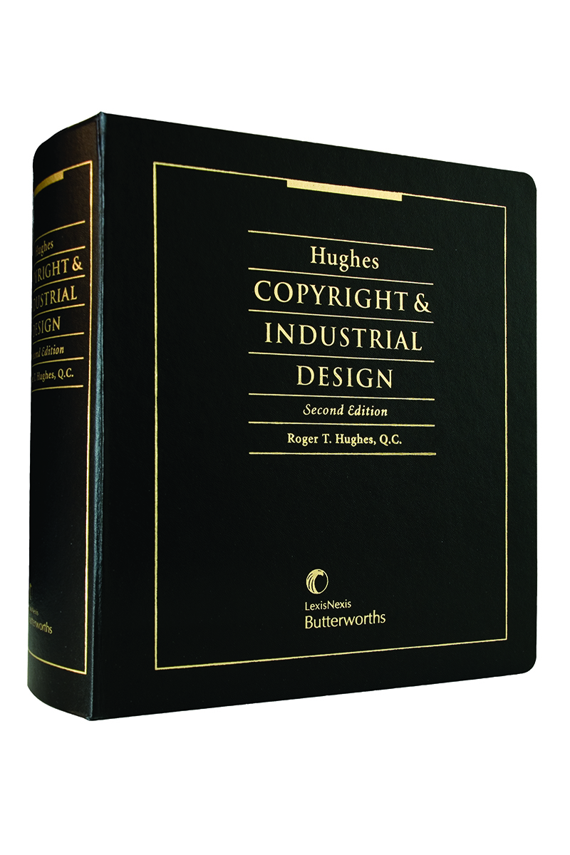 Hughes on Copyright and Industrial Design, 2nd Edition