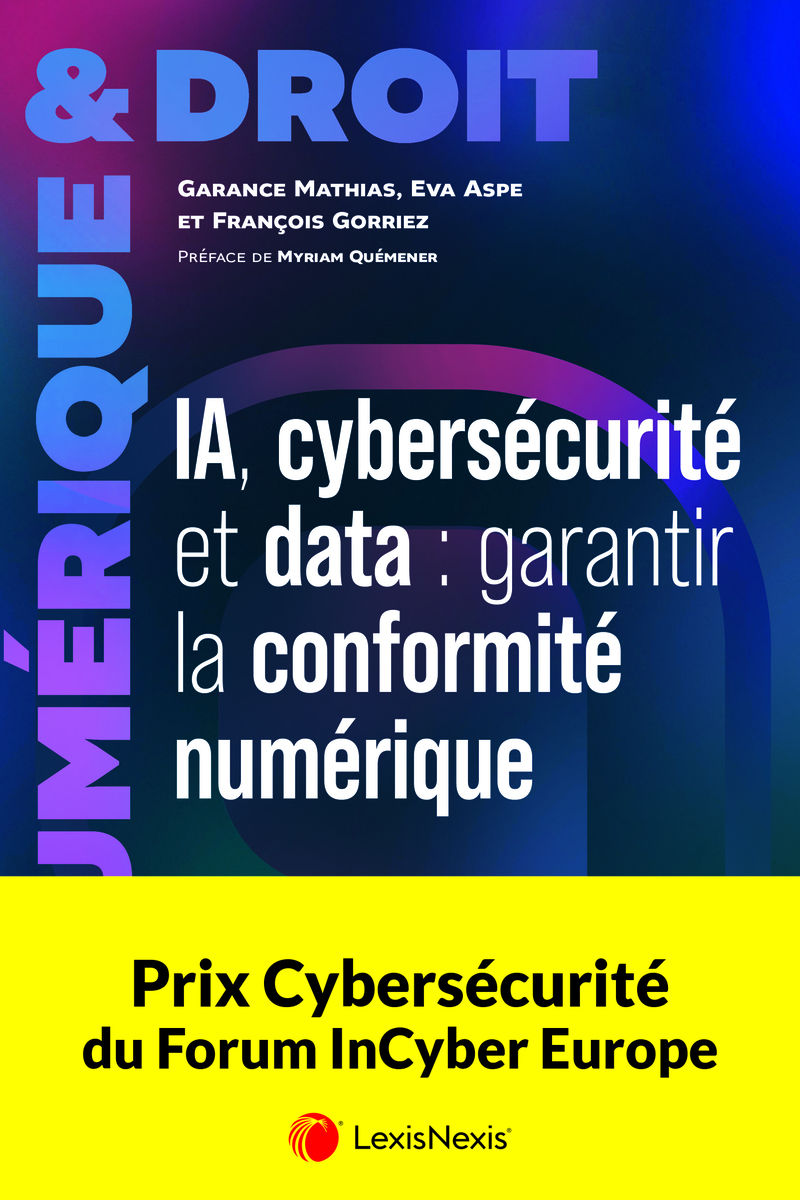 IA, cybersécurité et data : garantir la conformité numérique