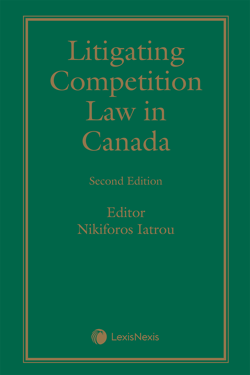 Litigating Competition Law in Canada, 2nd Edition