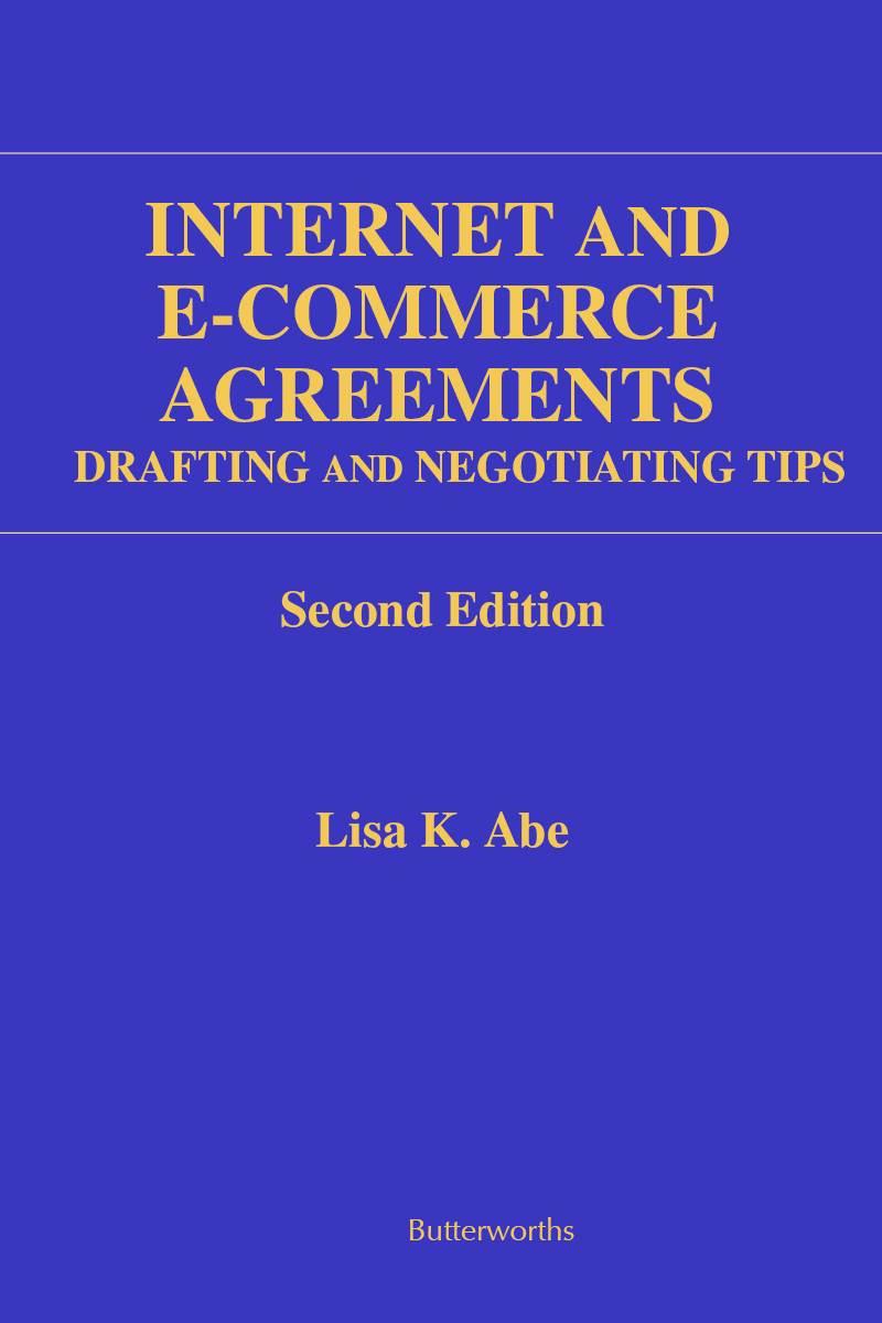 Internet and E-Commerce Agreements - Drafting and Negotiating Tips, 2nd Edition