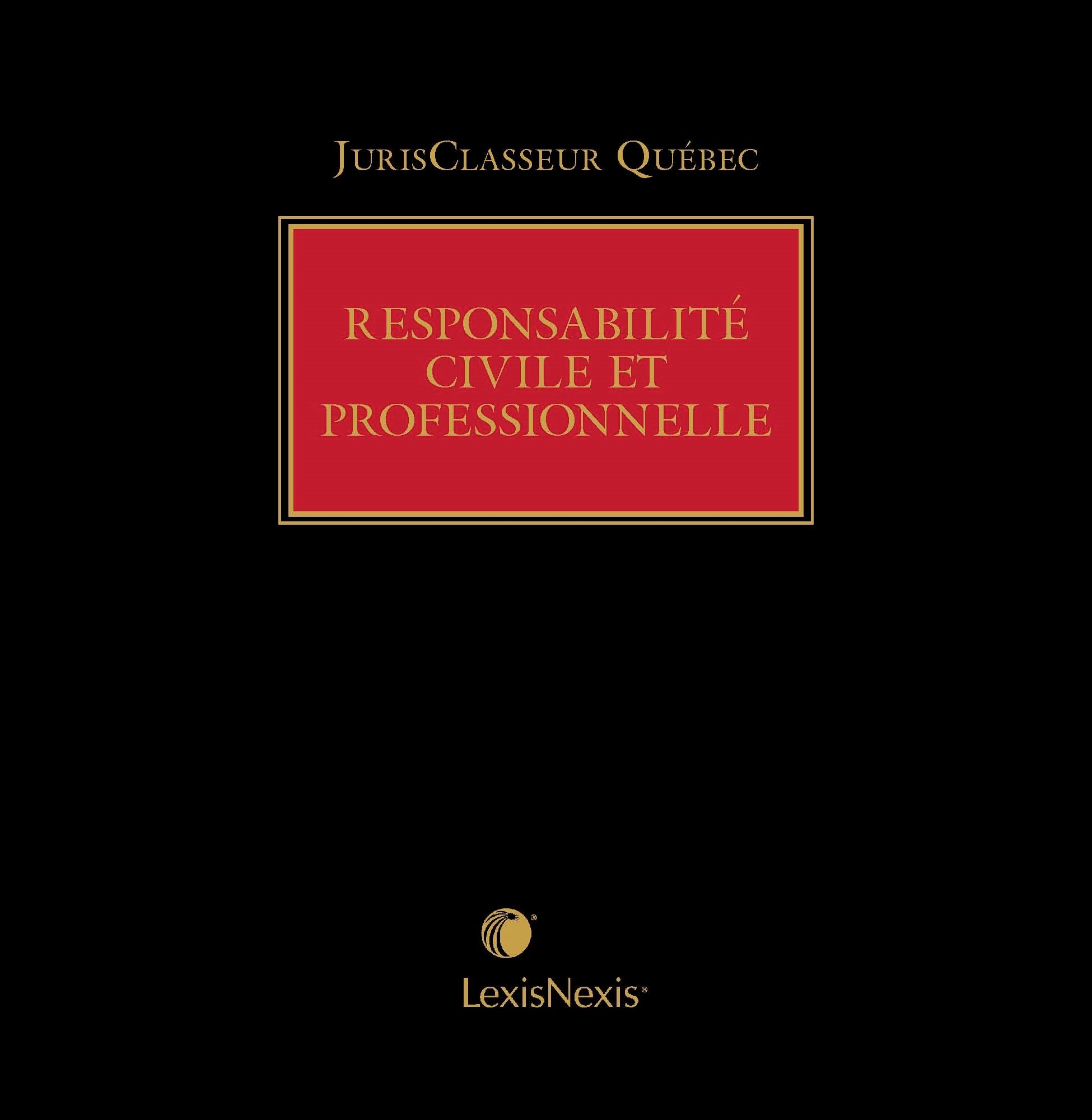 JurisClasseur Québec – Responsabilité civile et professionnelle