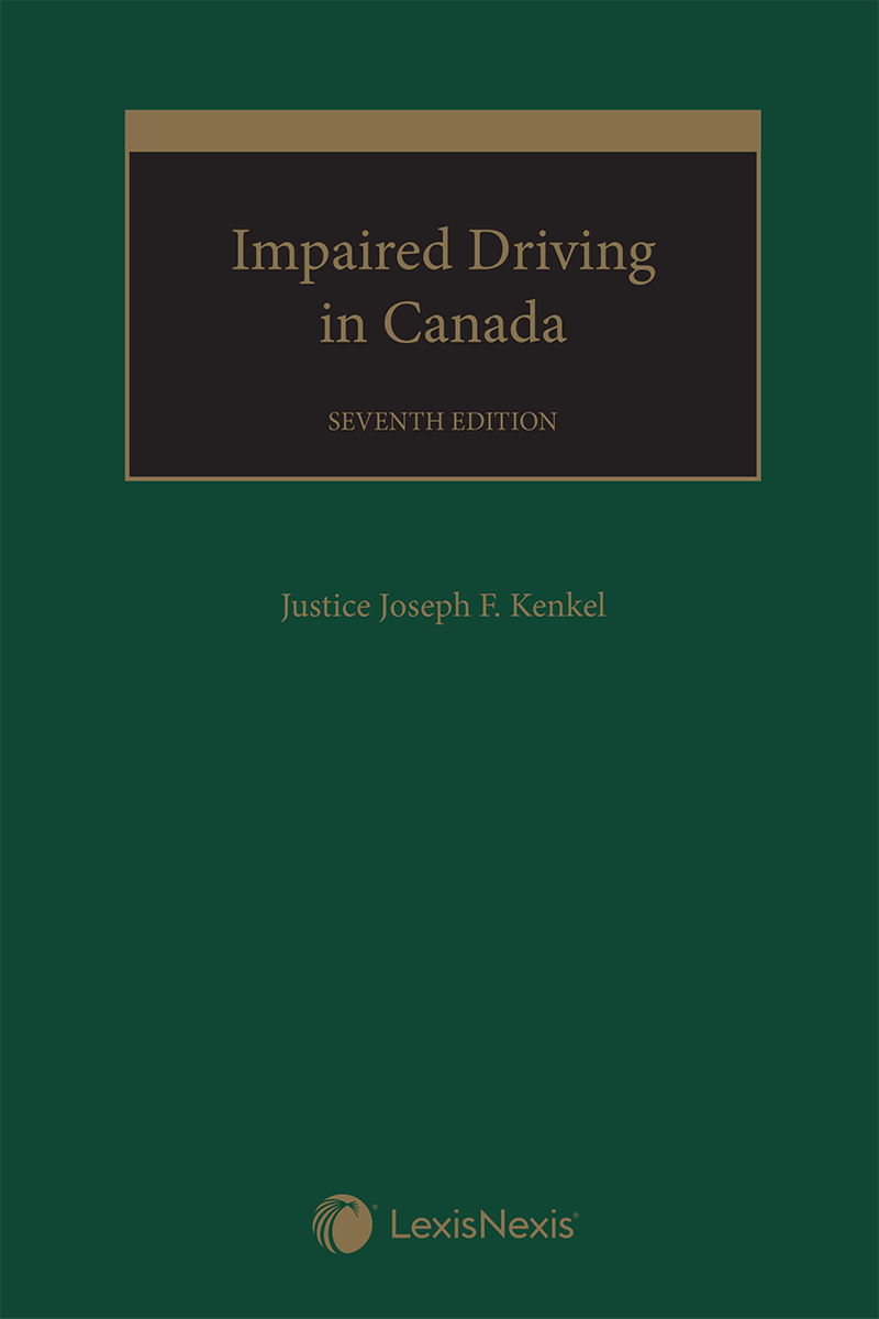 Impaired Driving in Canada, 7th Edition