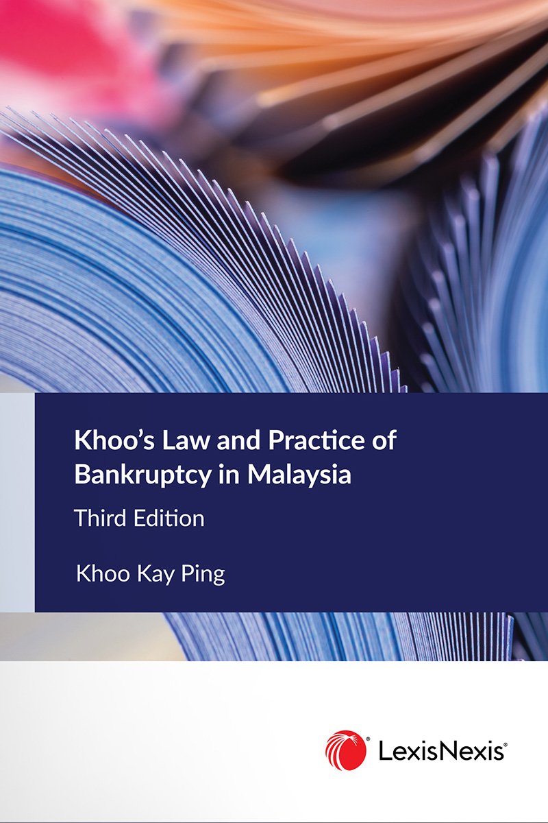 Khoo’s Law and Practice of Bankruptcy in Malaysia, Third Edition 