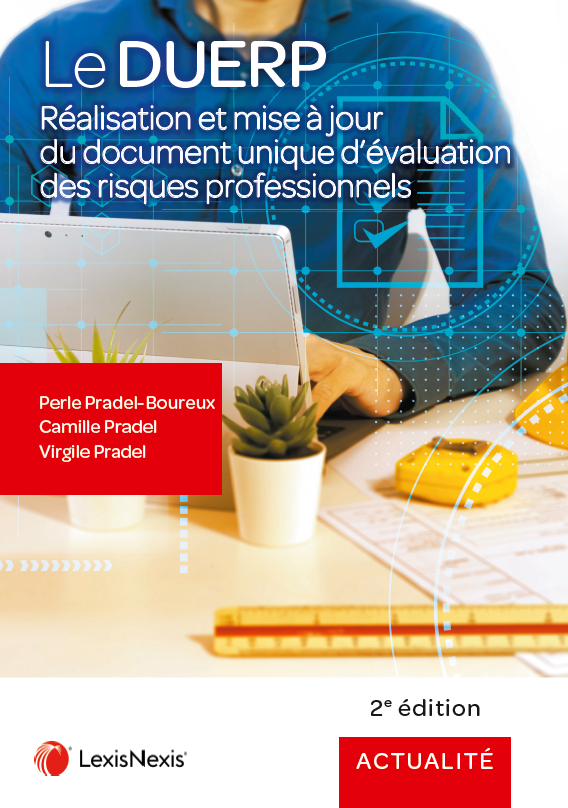 Le DUERP : Réalisation et mise à jour du document unique d’évaluation des risques professionnels