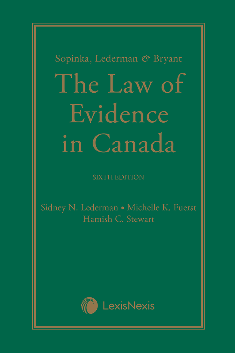 Sopinka, Lederman & Bryant – The Law of Evidence, 6th Edition
