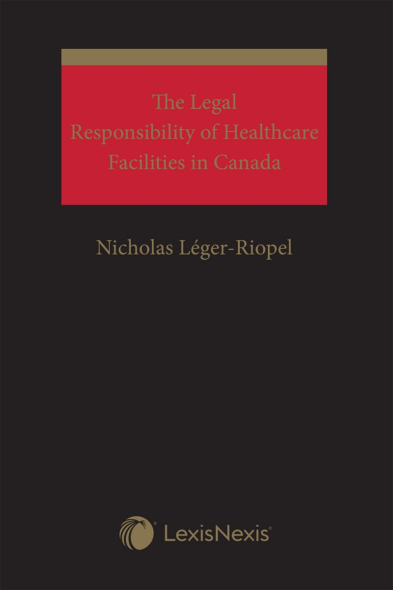 The Legal Responsibility of Healthcare Facilities in Canada