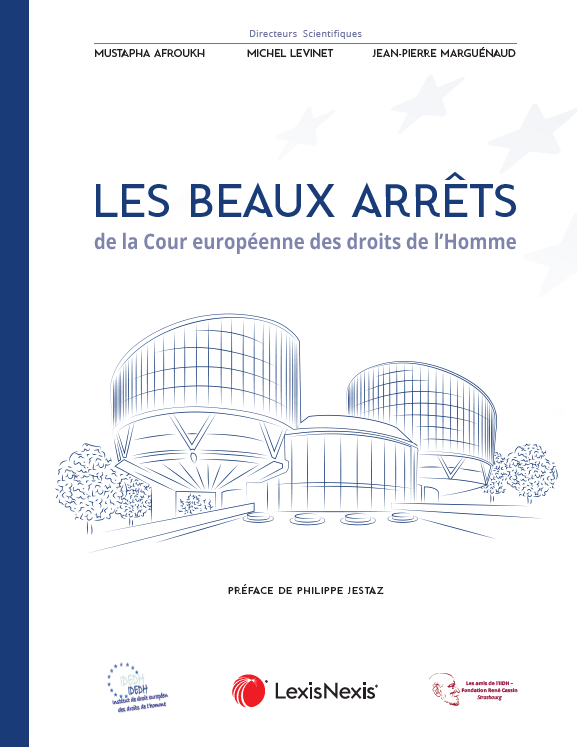 Les beaux arrêts de la Cour européenne des droits de l’Homme