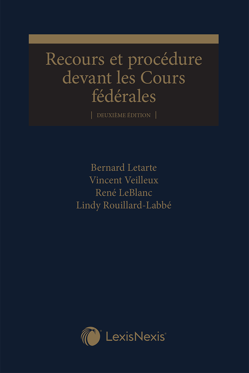 Recours et procédure devant les Cours fédérales, 2e édition